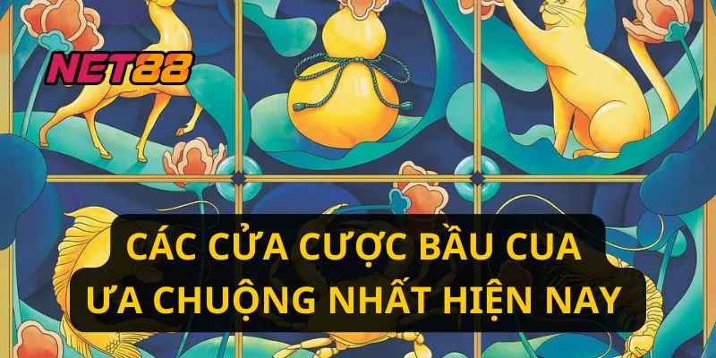 Các cửa cược bầu cua ưa chuộng nhất hiện nay