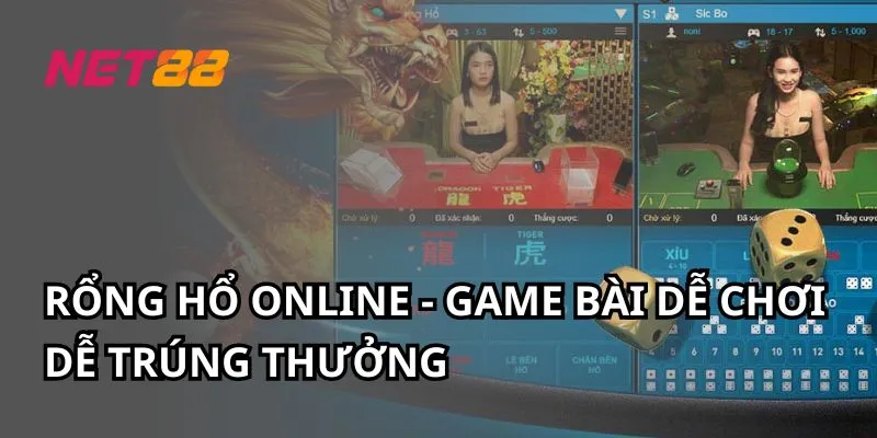 Rổng hổ online - Game bài dễ chơi dễ trúng thưởng